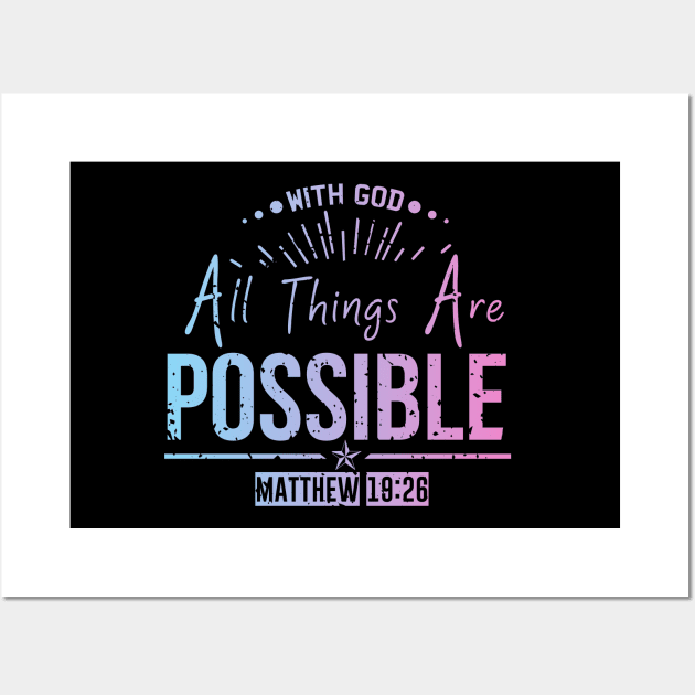 All Things Possible Matthew 19:26 Pastel Wall Art by Tee Tow Argh 